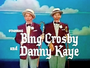 Bing Crosby and Danny Kaye